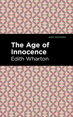 The Age of Innocence - Wharton, Edith, and Editions, Mint (Contributions by)