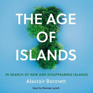 The Age of Islands: In Search of New and Disappearing Islands