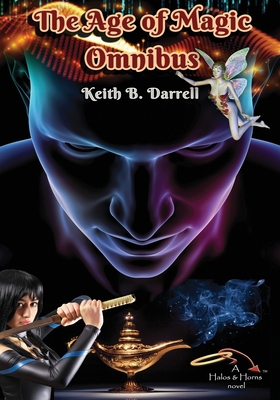 The Age of Magic Omnibus - Darrell, Keith B