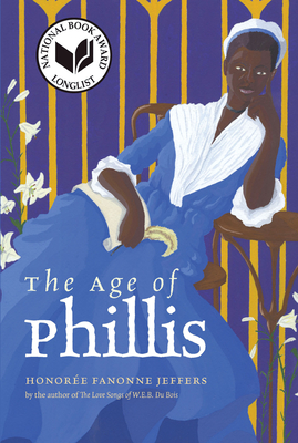 The Age of Phillis - Jeffers, Honore Fanonne