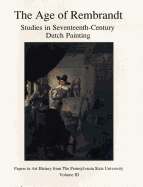 The Age of Rembrandt: Studies in Seventeenth-Century Dutch Painting
