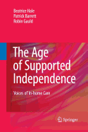 The Age of Supported Independence: Voices of In-Home Care