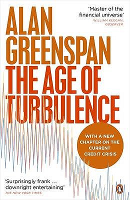 The Age of Turbulence: Adventures in a New World - Greenspan, Alan