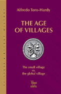 The Age of Villages: The Small Village Vs. the Global Village