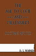 The Age to Come and Millennium