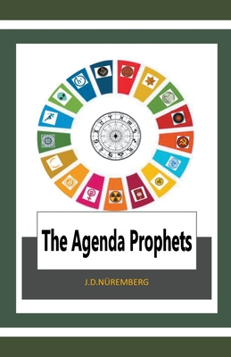 The Agenda Prophets - Nremberg, J D