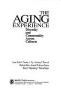 The Aging Experience: Diversity and Commonality Across Cultures - Keith, Jennie, and Fry, Christine L, and Glascock, Anthony P