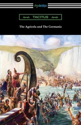 The Agricola and The Germania - Tacitus