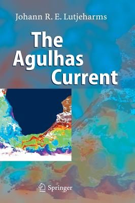 The Agulhas Current - Lutjeharms, Johann R E