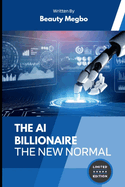 The AI Billionaire: The New Normal