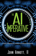 The AI Imperative: A CEO's Playbook for Enterprise Artificial Intelligence