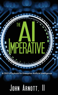 The AI Imperative: A CEO's Playbook for Enterprise Artificial Intelligence