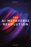 The AI Metaverse Revolution: Transforming Multi-Business Scenarios (Volume 1)