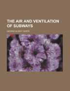 The Air and Ventilation of Subways