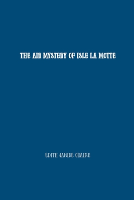 The Air Mystery of Isle La Motte - Craine, Edith