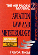 The Air Pilot's Manual: Aviation Law and Meteorology