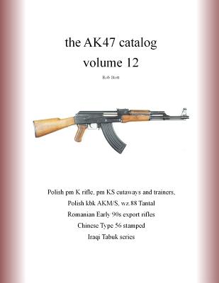 The AK47 catalog volume 12 - Stott, Rob