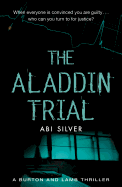 The Aladdin Trial: A Burton and Lamb thriller