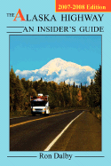 The Alaska Highway: An Insider's Guide