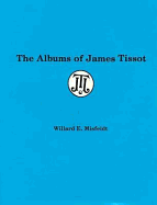 The Albums of James Tissot - Misfeldt, Willard