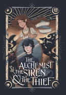 The Alchemist, the Siren, and the Thief