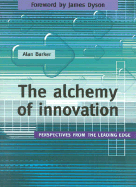 The Alchemy of Innovation: Perspectives from the Leading Edge