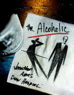 The Alcoholic - Ames, Jonathan