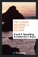 The Aldine Readers; A Second Reader