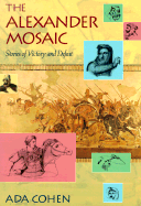 The Alexander Mosaic: Stories of Victory and Defeat