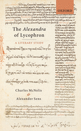 The Alexandra of Lycophron: A Literary Study