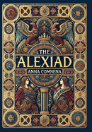 The Alexiad (Collector's Edition) (Laminated Hardback with Jacket)