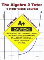 The Algebra 2 Tutor: 6 Hour Video Course - 