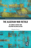 The Algerian War Retold: Of Camus's Revolt and Postwar Reconciliation