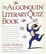 The Algonquin Literary Quiz Book - Rubin, Louis Decimus, Professor, Jr.