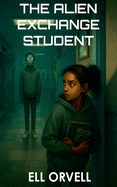 The Alien Exchange Student