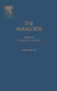 The Alkaloids: Chemistry and Biology Volume 60