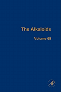 The Alkaloids: Chemistry and Biology Volume 69