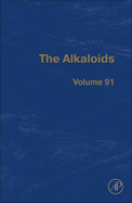 The Alkaloids: Chemistry and Biology Volume 91
