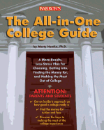 The All-In-One College Guide: A More-Results, Less-Stress Plan for Choosing, Getting Into, Finding Money For, and Making the Most Out of College