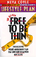 The All New Free to Be Thin Lifestyle Plan
