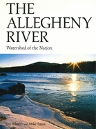The Allegheny River: Watershed of the Nation