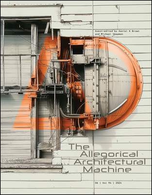 The Allegorical Architectural Machine - Brown, Daniel K. (Editor), and Chapman, Michael (Editor)