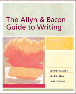 The Allyn & Bacon Guide to Writing - Ramage, John D, and Johnson, June, and Bean, John C