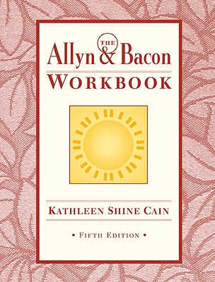 The Allyn & Bacon workbook - Cain, Kathleen Shine