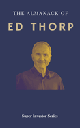 The Almanack of Ed Thorp: Mathematics, Blackjack and Living The Good Life
