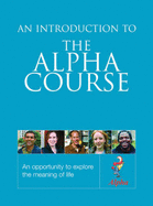 The Alpha Course Introductory Guide: (For Leaders)