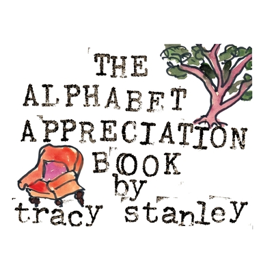 The Alphabet Appreciation Book - 