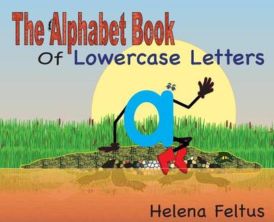 The Alphabet Book of Lowercase Letters - 