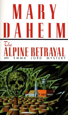 The Alpine Betrayal: An Emma Lord Mystery - Daheim, Mary