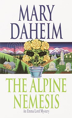 The Alpine Nemesis: An Emma Lord Mystery - Daheim, Mary